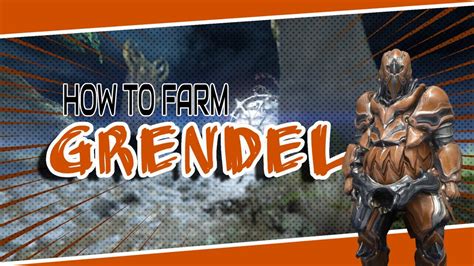 how to farm grendel warframe|Warframe guide: How to farm for and build Grendel .